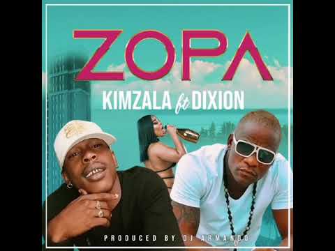 kimzala ft Dixion(Zopa) Pro. by Dj Armando