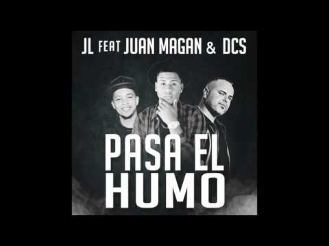JL Feat Juan Magan & DCS - Pasa El Humo