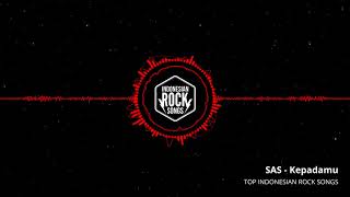 Download lagu SAS - Kepadamu | Best Seller mp3
