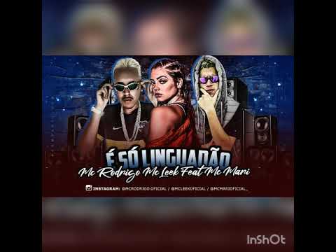 MC LEEK, MC RODRIGO.FEAT MC MARI-E SO LINGUADAO