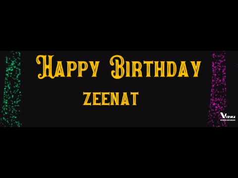 Happy Birthday zeenat wishes with name birthday 🎊 and happy birthday wishes