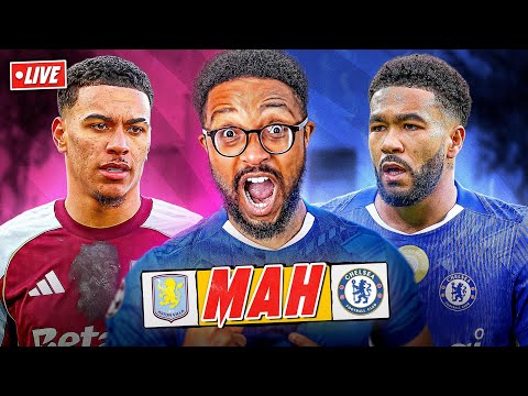 ASTON VILLA 1-4 CHELSEA | MAH LIVE