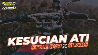 Download lagu DJ KESUCIAN ATI - STYLE BWI x SLWBS (BASS EMPUK) mp3 Download lagu DJ KESUCIAN ATI - STYLE BWI x SLWBS (BASS EMPUK) mp3