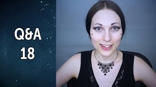 Q&A 18 + Weird Messages (May, 2016 - June, 2016)