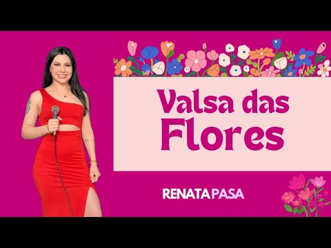 Valsa das Flores Linda MÚSICA