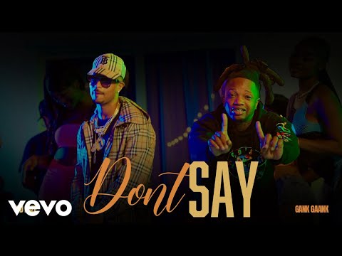 Kid Faze, Gank Gaank - Dont Say (Official Music Video)