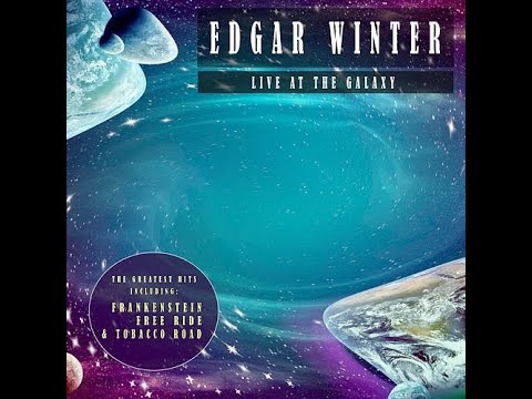 EDGAR WINTER - Live At The Galaxy