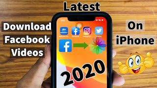 How To Download Facebook Videos On iPhone 5/5s/SE/6/6+/7/7+/X/XS/11 || On iOS Latest Video 2020