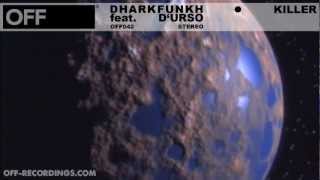 Dharkfunkh feat. D´urso - Killer - OFF042