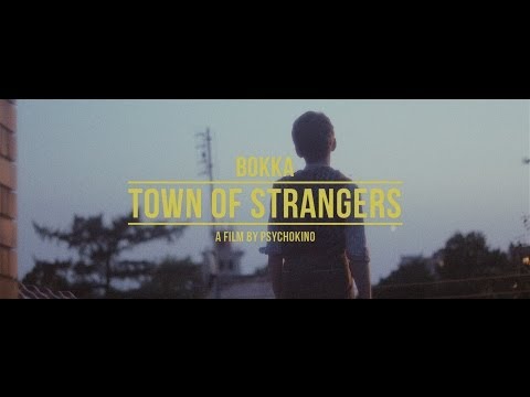 BOKKA - Town Of Strangers (Official Video)