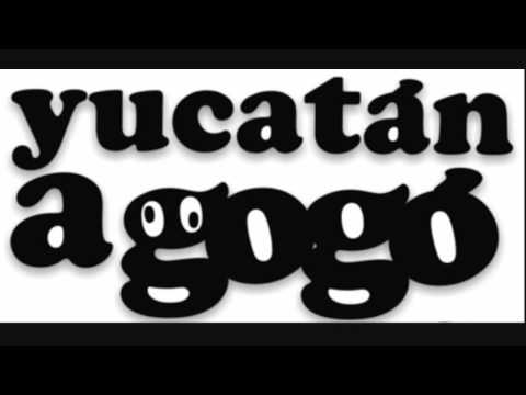 Yucatan A Go Go - Dejenme En Paz