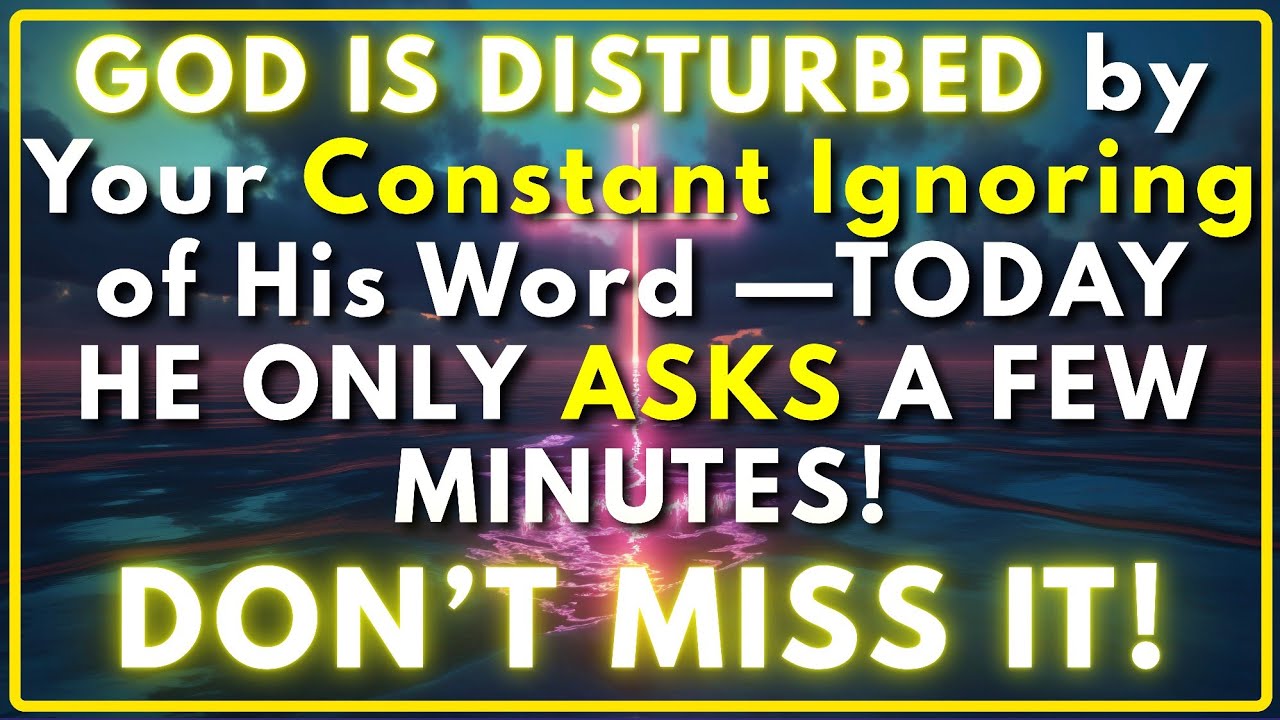 🔥God Is Worried About You 😢 If You Keep Ignoring This, It Will Break His Heart 💔 | God Message today