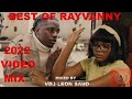 BEST OF RAYVANNY VIDEO MIX 2022 RAYVANNY NON STOP SONGS MIX Rayvannychui VDJ LEON SAVO I MISS YOU