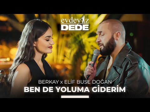 Ben de Yoluma Giderim (Akustik) - Elif Buse Doğan & Berkay | Evdeyiz Dede