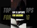 TOP 5 LAPTOPS FOR HACKING IN 2024 #CYBERSECURITY #ETHICALHACKING #HACK ..