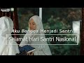 Viral Lagu Aku Bangga Menjadi Santri Lagu Penuh Inspirasi Untuk Semua Santri Indonesia