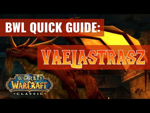 Blackwing Lair Quick Boss Guides: Vaelastrasz (WoW Classic)
