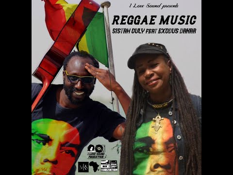 REGGAE MUSIC  -  Sistah Ouly feat Exodus Dakar (I Love Sound prod)