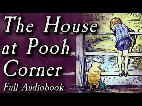Winnie the Pooh Two - The House at Pooh Corner - Full Audiobook
