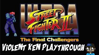 VIOLENT KEN PLAY-THROUGH WITH ENDING AKUMA FIGHT ULTRA STREET FIGHTER II SWITCH