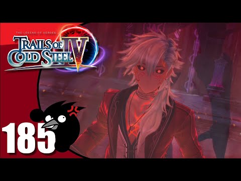Let's play: Trails of Cold Steel 4: Ep185 - Hell hath no fury.. as Overlord McBurn! [PC, Blind]