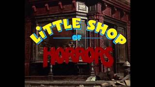 We&#39;ll Have Tomorrow (cut) from LITTLE SHOP OF HORRORS