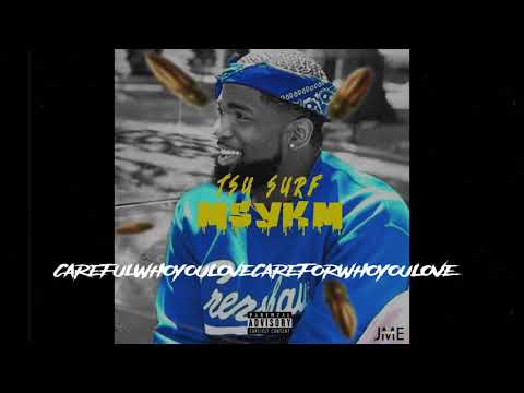 Tsu Surf - CarefulWhoYouLoveCareForWhoYouLove (feat. Jim Jones) Designed by Dripzz AKA JME