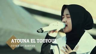 Download lagu ATOUNA EL TOUFOULE COVER BY SABYAN lirik mp3