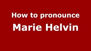 How to pronounce Marie Helvin