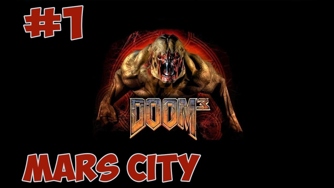 Doom 3 - Part 1 - Mars City - YouTube