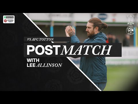 POST MATCH REACTION | Lee Allinson | AFC Totton 2-1 Hemel Hempstead Town FC