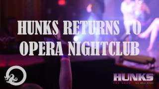 HUNKS the Show Returns to Opera Nightclub July 8th