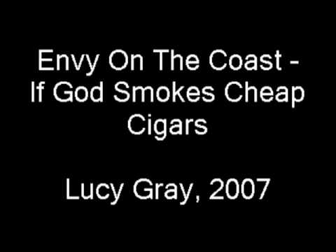 Envy On The Coast - If God Smokes Cheap Cigars