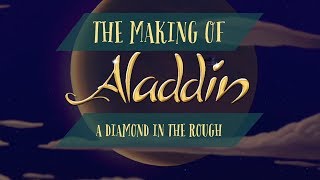 A Diamond in the Rough: The Making of Aladdin (Full Documentary)
