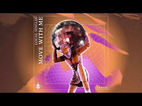 Local Singles - Move With Me (Official Audio)