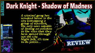 Dark Knight - Shadow of Madness : Homebrew from 2024 - on the ZX Spectrum 128K !! with Commentary