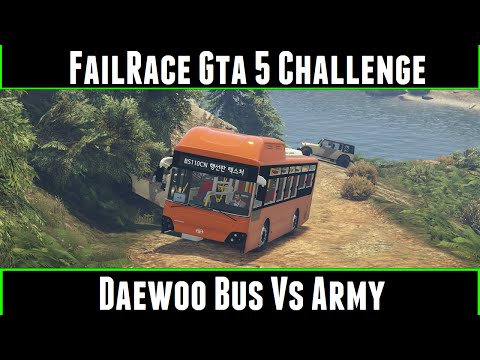 FailRace Gta 5 Challenge Daewoo Bus Vs Army