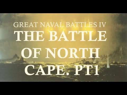 Great Naval Battles IV: The Battle of North Cape 1943 pt1, a small deviation from the history