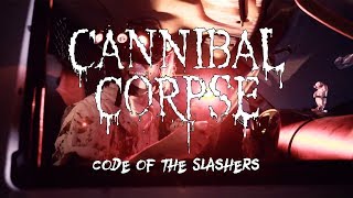 Cannibal Corpse - Code of the Slashers онлайн