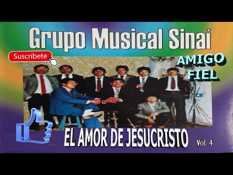 GRUPO MUSICAL SINAI EL AMOR DE JESUCRISTO VOL 4