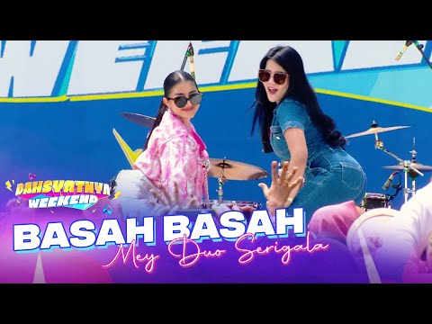 Mey "Duo Serigala" - Basah Basah | DAHSYATNYA WEEKEND