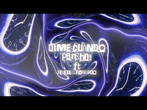 Panshot - DimE CuaNdo Ft. Jeyexe, Forjardo