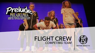 Flight Crew | Prelude Philly 2017 | Rhythm Addict TV
