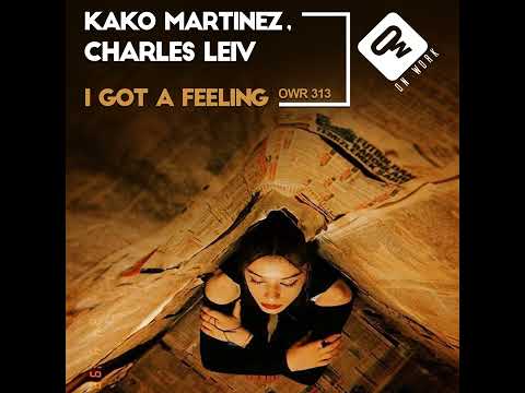 I got a feeling - Kako Martinez, Charles Leiv