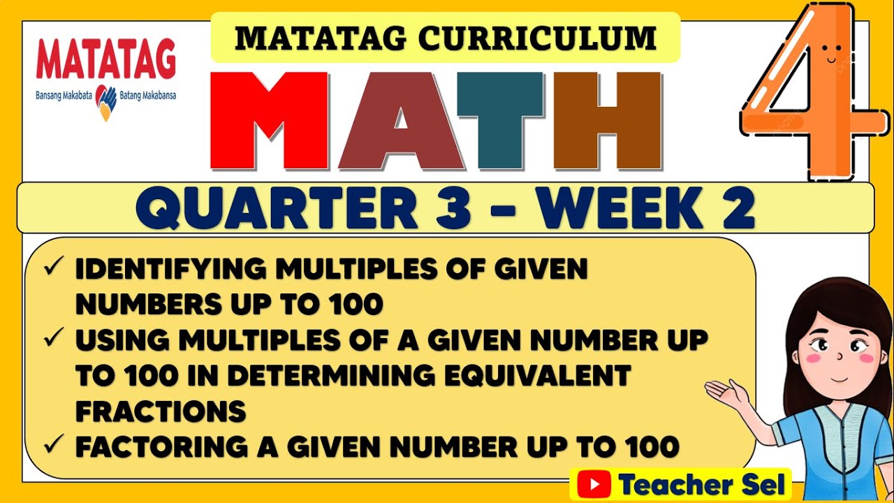 MATH 4 QUARTER 3 WEEK 2 MATATAG - IDENTIFYING MULTIPLES OF GIVEN NUMBERS UP TO 100