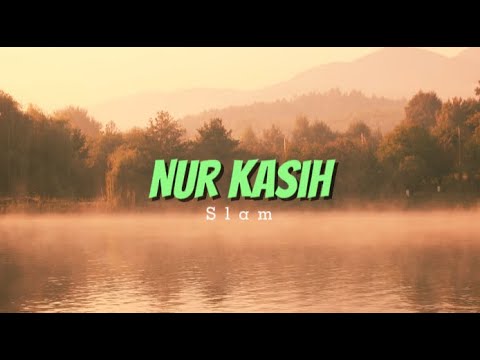 SLAM - Nur Kasih (Lirik Video)