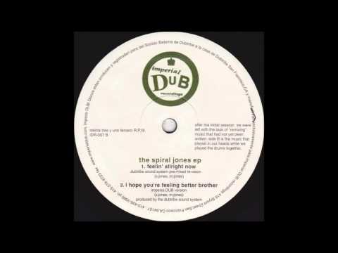 (1997) Spiral Jones - I Hope You're Feeling Better Brother [Imperial DUB Version Mix]