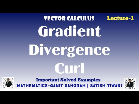 Gradient | Divergence | Curl | Vector Differential Operator | The Laplacian Operator