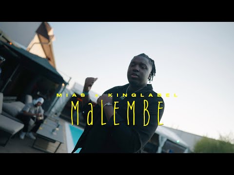 MIAS x KINGLABEL - MALEMBE 4K DIR BY PAVYL
