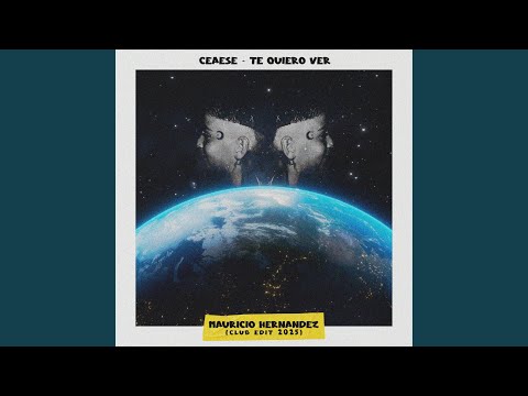 Te Quiero Ver (Mauricio Hernández Club Edit 2025) (Remix)